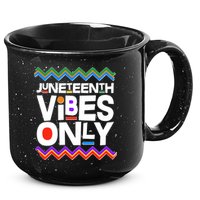 Juneteenth Vibes Only June 19 1865 15oz Campfire Ceramic Mug