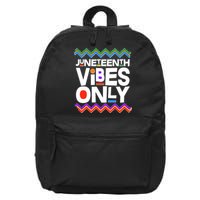Juneteenth Vibes Only June 19 1865 16 in Basic Backpack