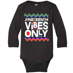 Juneteenth Vibes Only June 19 1865 Baby Long Sleeve Bodysuit