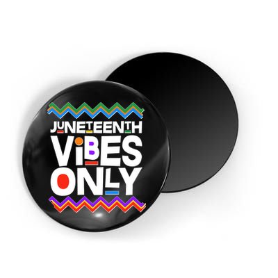 Juneteenth Vibes Only June 19 1865 Magnet