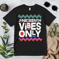 Juneteenth Vibes Only June 19 1865 Premium T-Shirt