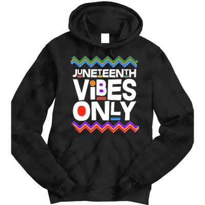 Juneteenth Vibes Only June 19 1865 Tie Dye Hoodie