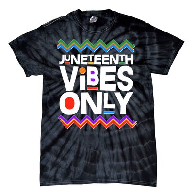 Juneteenth Vibes Only June 19 1865 Tie-Dye T-Shirt