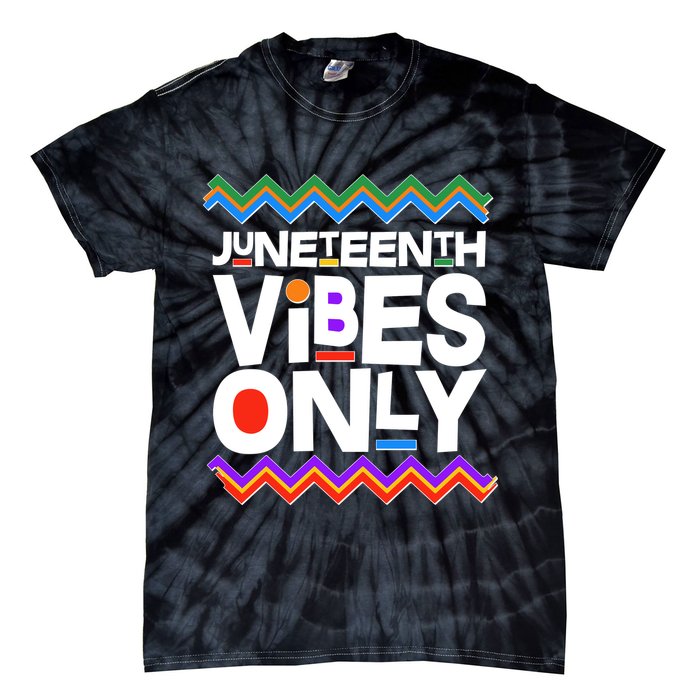 Juneteenth Vibes Only June 19 1865 Tie-Dye T-Shirt
