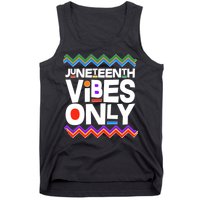 Juneteenth Vibes Only June 19 1865 Tank Top