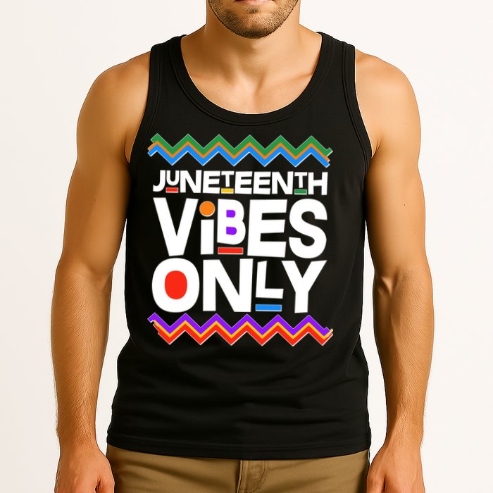 Juneteenth Vibes Only June 19 1865 Tank Top
