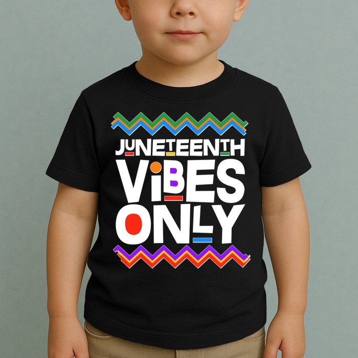 Juneteenth Vibes Only June 19 1865 Toddler T-Shirt