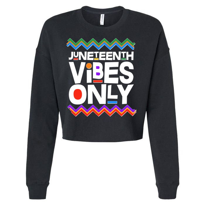 Juneteenth Vibes Only June 19 1865 Cropped Pullover Crew