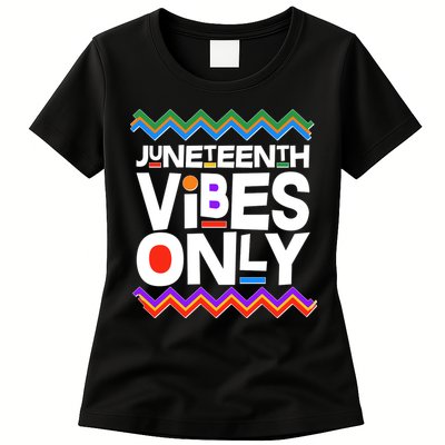 Juneteenth Vibes Only June 19 1865 Womens T-Shirt