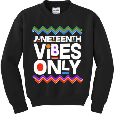 Juneteenth Vibes Only June 19 1865 Kids Sweatshirt
