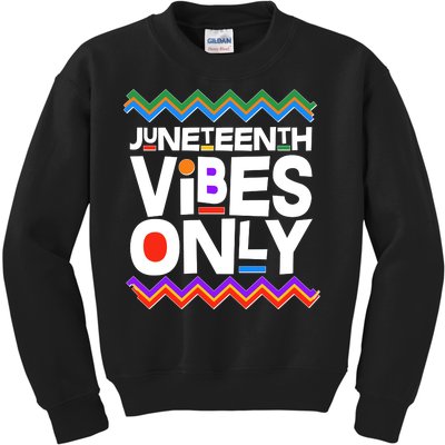 Juneteenth Vibes Only June 19 1865 Kids Sweatshirt