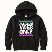 Juneteenth Vibes Only June 19 1865 Kids Hoodie