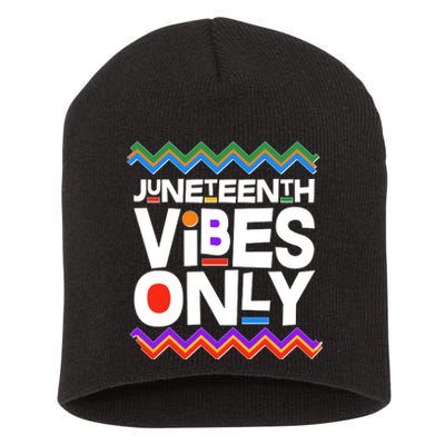 Juneteenth Vibes Only June 19 1865 Short Acrylic Beanie