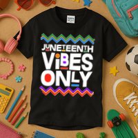 Juneteenth Vibes Only June 19 1865 Kids T-Shirt