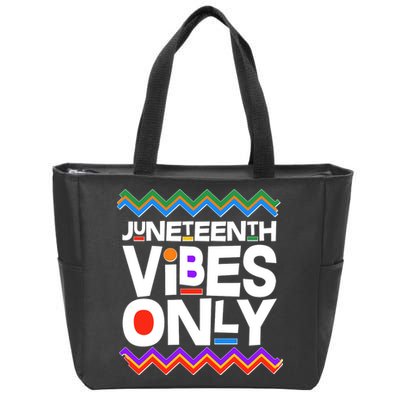 Juneteenth Vibes Only June 19 1865 Zip Tote Bag
