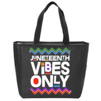 Juneteenth Vibes Only June 19 1865 Zip Tote Bag