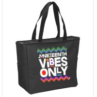 Juneteenth Vibes Only June 19 1865 Zip Tote Bag
