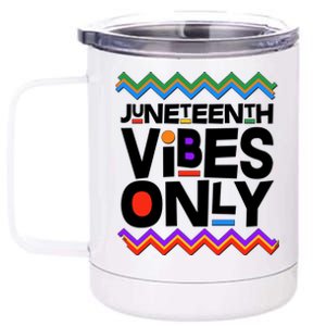 Juneteenth Vibes Only June 19 1865 12 oz Stainless Steel Tumbler Cup