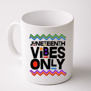 Juneteenth Vibes Only June 19 1865 Coffee Mug