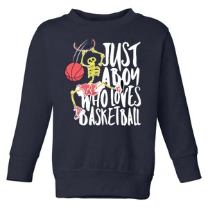 Just A Boy Who Loves Basketball Skeleton Toddler Sweatshirt