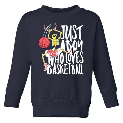 Just A Boy Who Loves Basketball Skeleton Toddler Sweatshirt