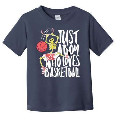 Just A Boy Who Loves Basketball Skeleton Toddler T-Shirt