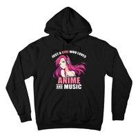 Just A Girl Who Like Anime And Music Funny Anime Hoodie