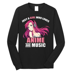 Just A Girl Who Like Anime And Music Funny Anime Long Sleeve Shirt