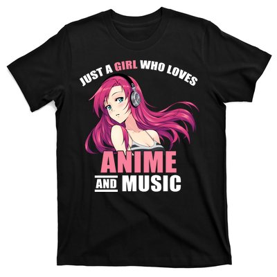 Just A Girl Who Like Anime And Music Funny Anime T-Shirt