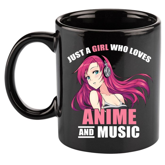 Just A Girl Who Like Anime And Music Funny Anime 11oz C Handle Ceramic Mug