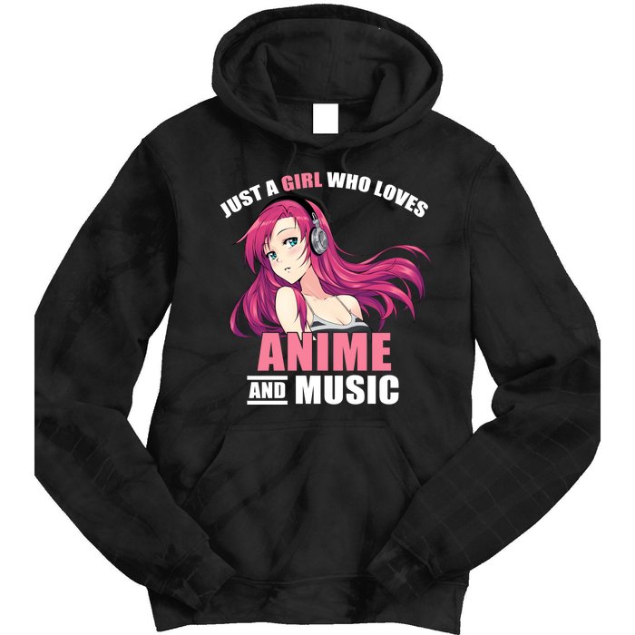 Just A Girl Who Like Anime And Music Funny Anime Tie Dye Hoodie