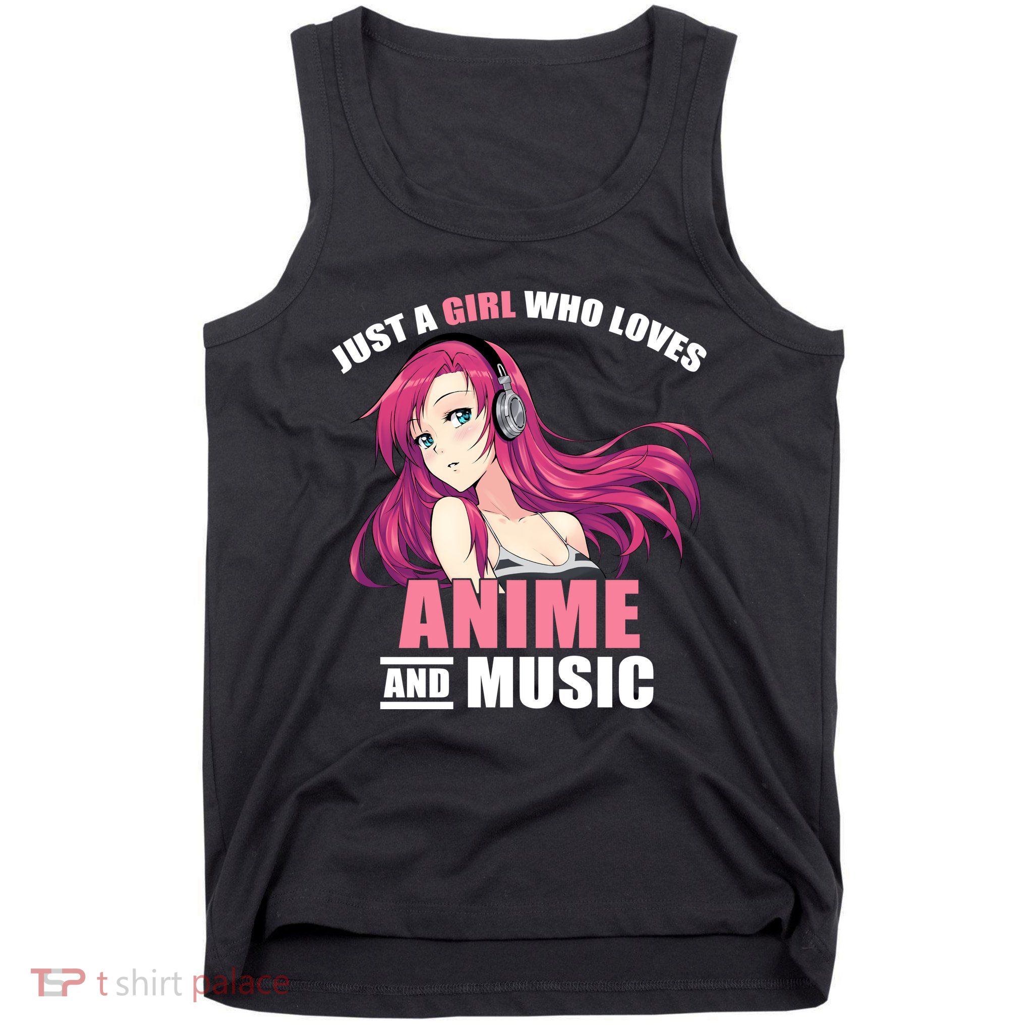 Just A Girl Who Like Anime And Music Funny Anime Tank Top