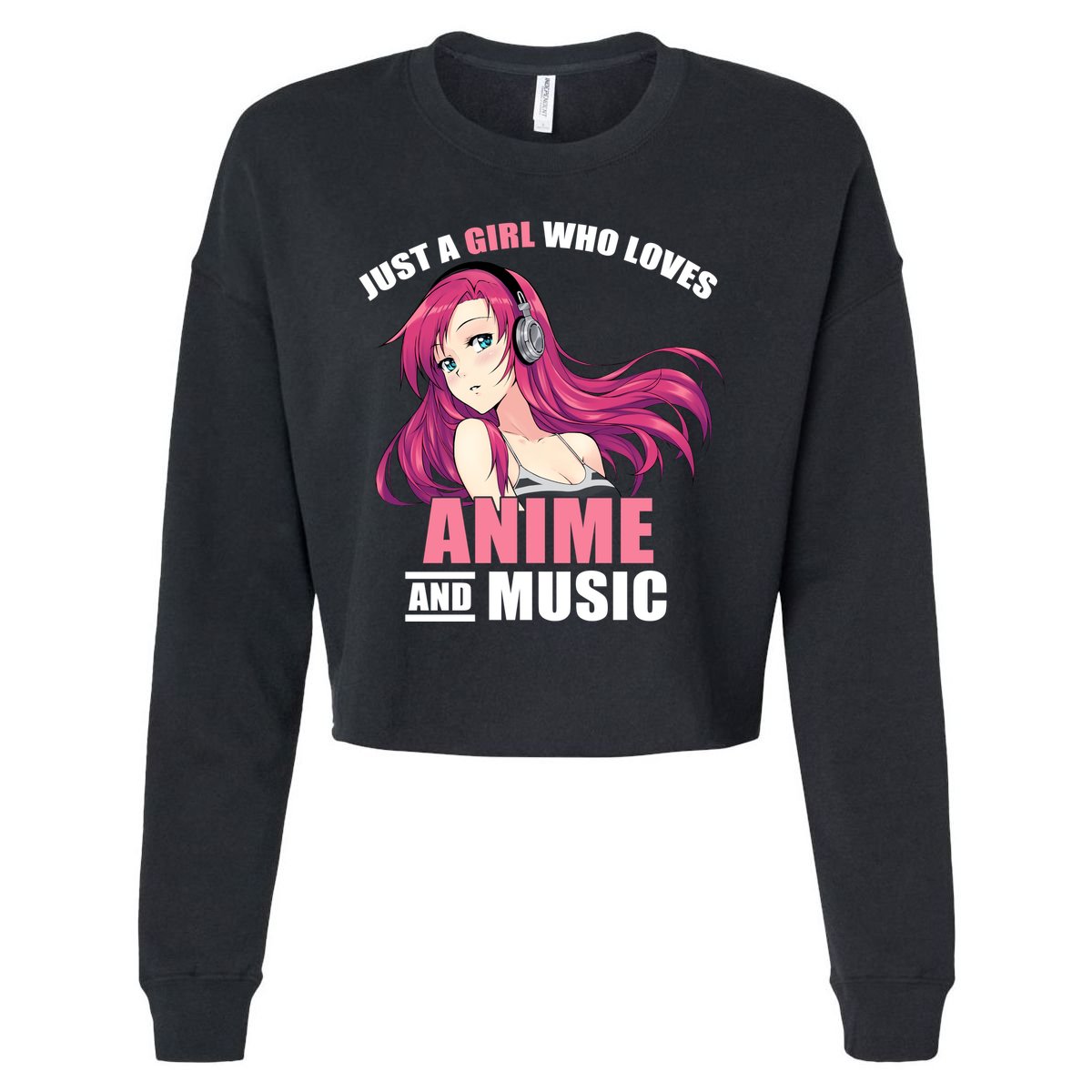 Just A Girl Who Like Anime And Music Funny Anime Cropped Pullover Crew