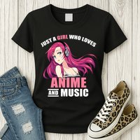 Just A Girl Who Like Anime And Music Funny Anime Womens T-Shirt