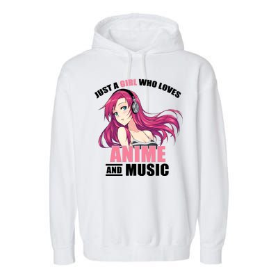 Just A Girl Who Like Anime And Music Funny Anime Garment-Dyed Fleece Hoodie