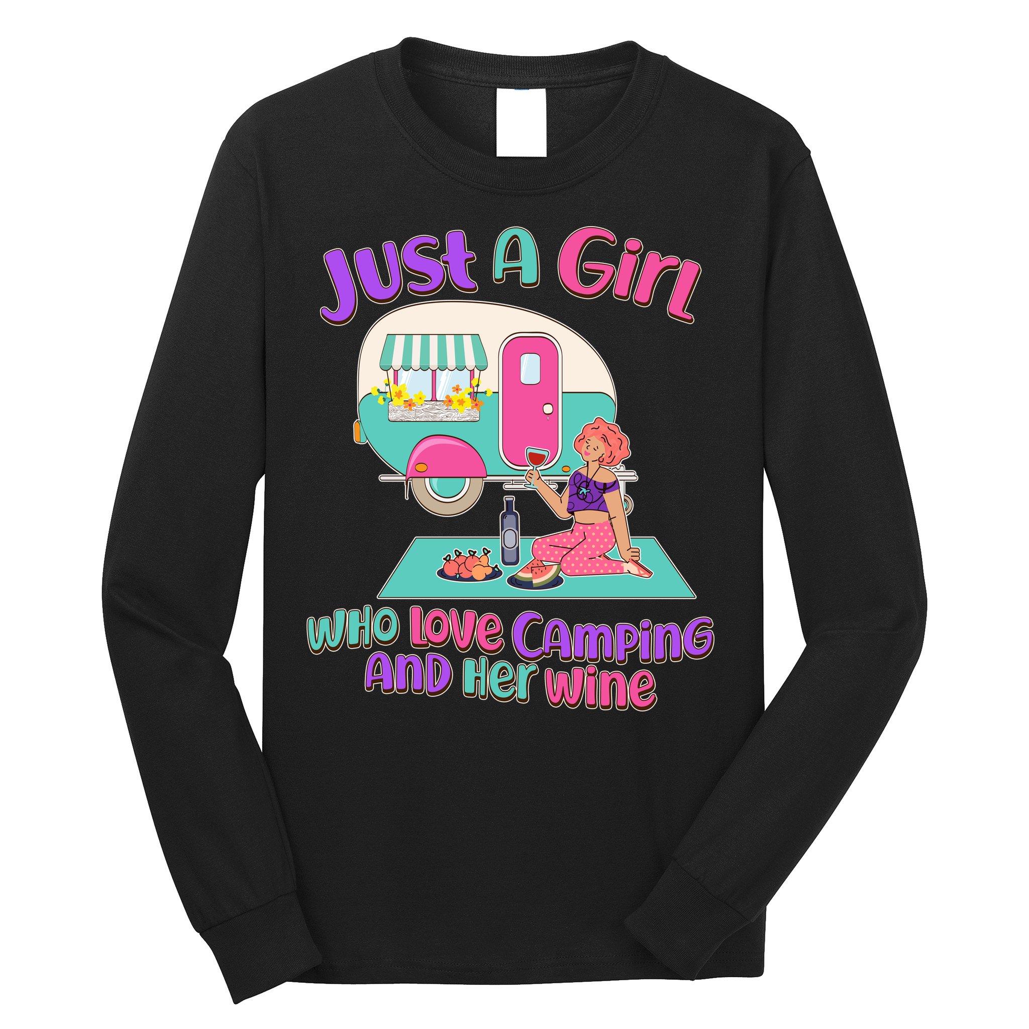 Just A Girl Who Love Camping And Her Wine Long Sleeve Shirt