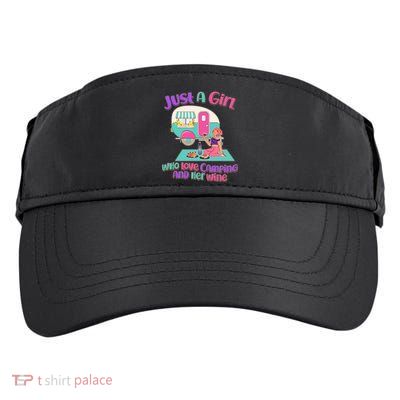 Just A Girl Who Love Camping And Her Wine Adult Drive Performance Visor