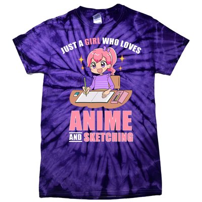 Just A Girl Who Loves Anime And Sketching Tie-Dye T-Shirt