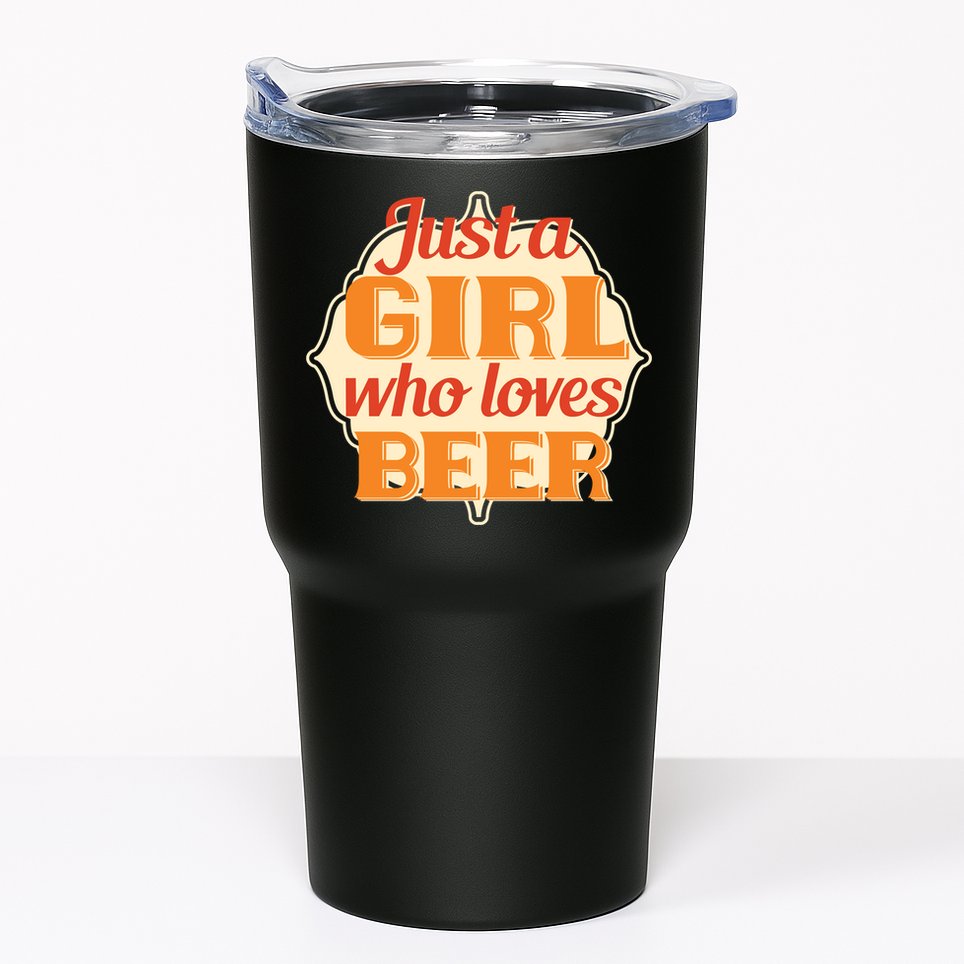 Just A Girl Who Loves Beer Tumbler