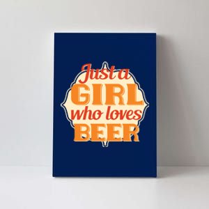 Just A Girl Who Loves Beer Canvas