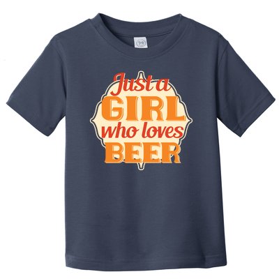 Just A Girl Who Loves Beer Toddler T-Shirt