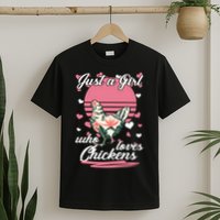 Just A Girl Who Loves Chickens T-Shirt