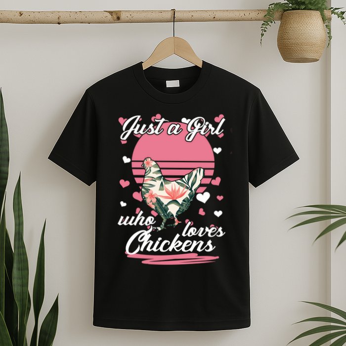 Just A Girl Who Loves Chickens T-Shirt