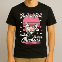 Just A Girl Who Loves Chickens T-Shirt