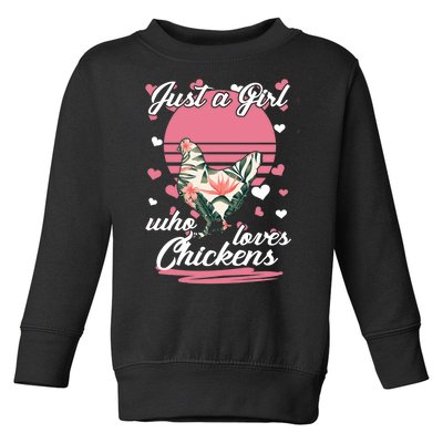 Just A Girl Who Loves Chickens Toddler Sweatshirt