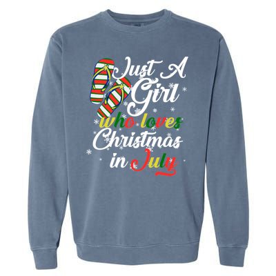 Just A Girl Who Loves Christmas In July Garment-Dyed Sweatshirt