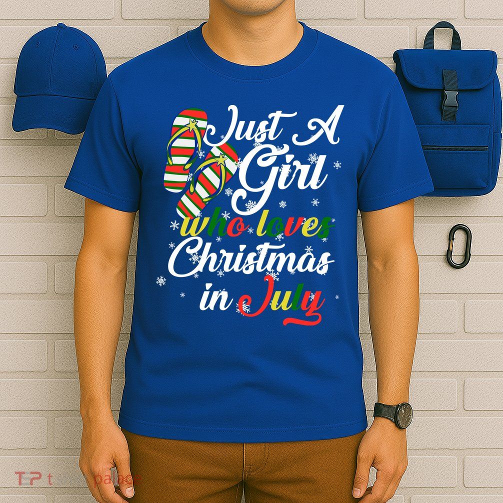 Just A Girl Who Loves Christmas In July T-Shirt