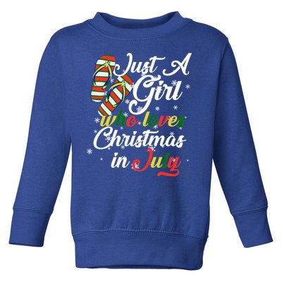 Just A Girl Who Loves Christmas In July Toddler Sweatshirt