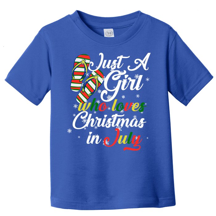 Just A Girl Who Loves Christmas In July Toddler T-Shirt