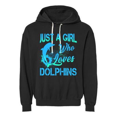 Just A Girl Who Loves Dolphins Garment-Dyed Fleece Hoodie